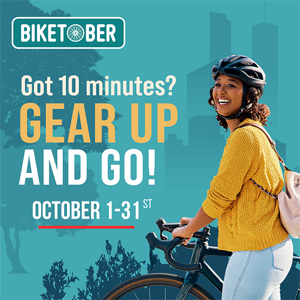 Biketober - Got 10 minutes? Gear up and Go! October 1 - 31. Photo of a young lady on her bike.